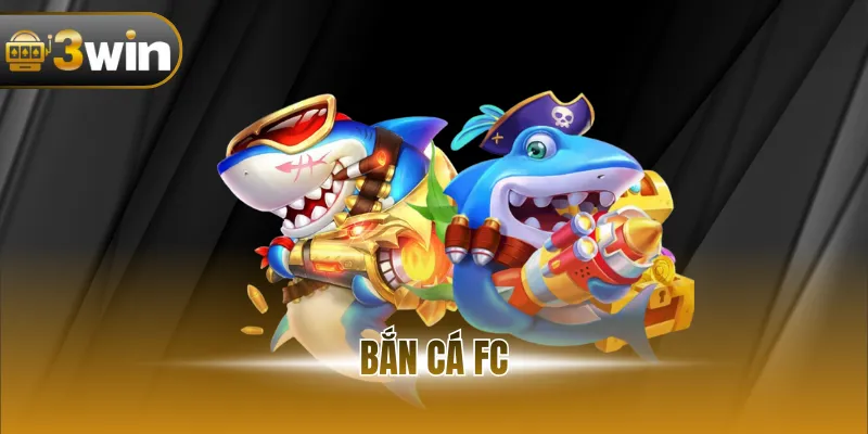 Bắn Cá FC - Sân Chơi Giải Trí Đỉnh Cao, Xanh Chín Nhất