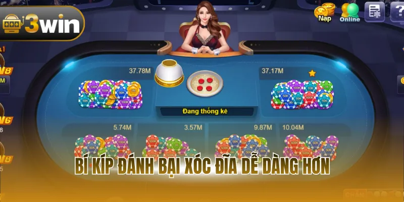 Bí kíp đánh bại Xóc đĩa dễ dàng hơn